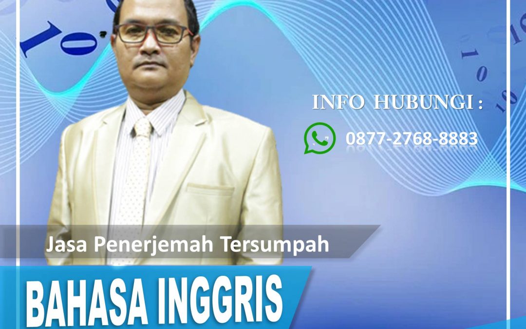 Informasi  Jasa Penerjemah Tersumpah Visa Bahasa Asing Berpengalaman di Cileduk Bekasi Hubungi 0877 2768 8883