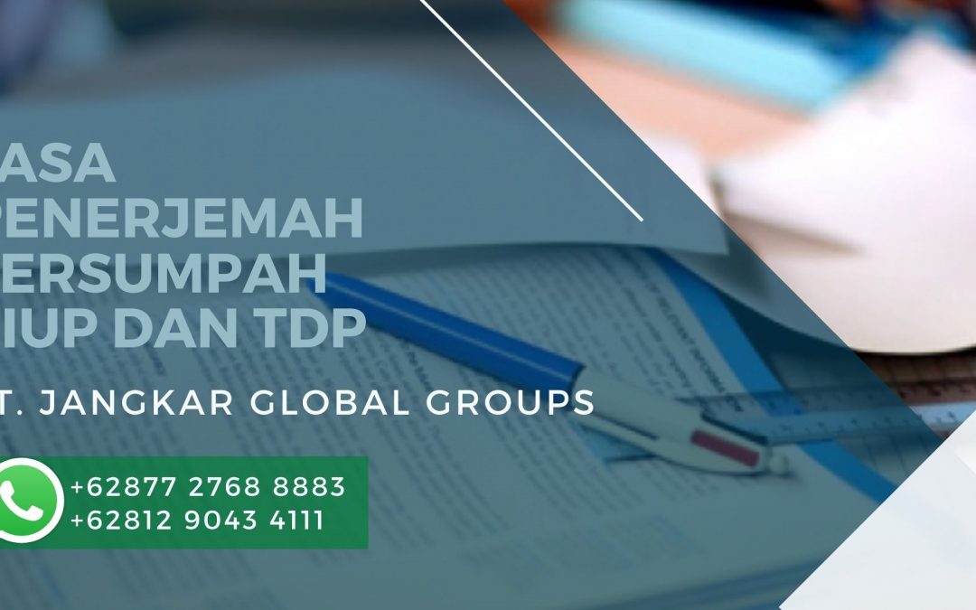 Jasa Penerjemah Tersumpah Murah Untuk SIUP dan TDP Terpercaya dan Berkualitas di Jatiasih Bekasi, Hubungi 0877 2768 8883