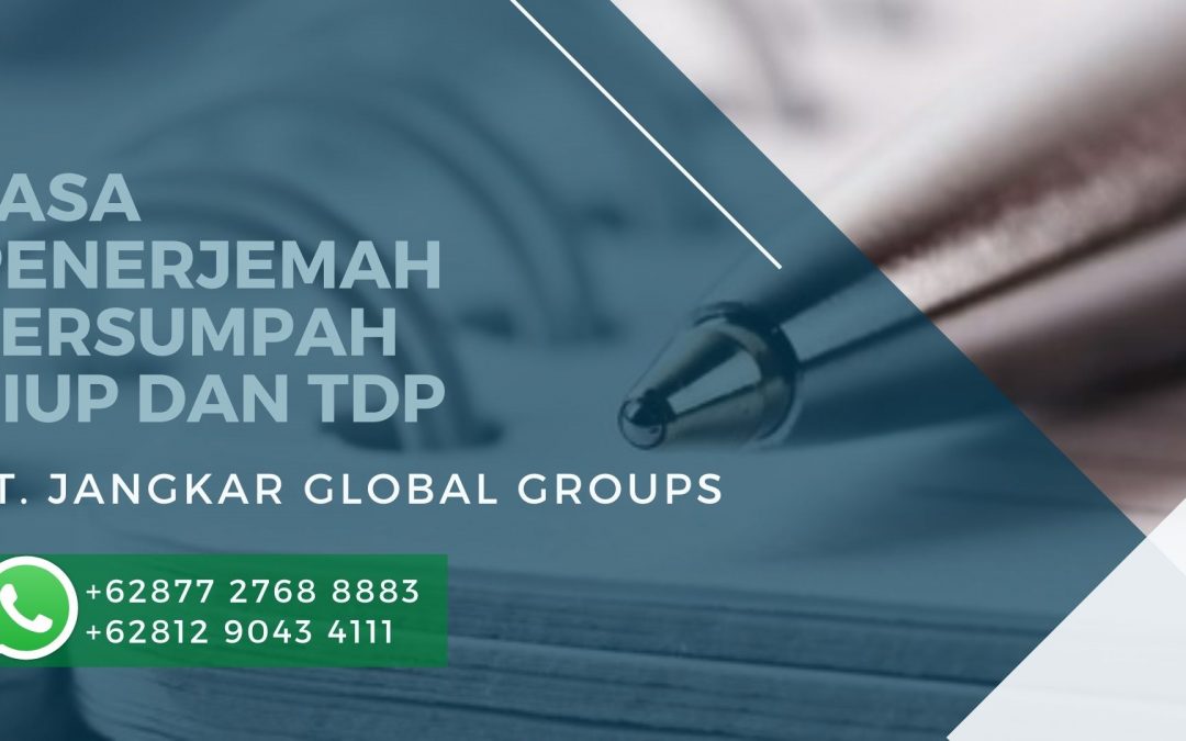 Jasa Penerjemah Tersumpah Murah Untuk SIUP dan TDP Berkualitas dan Terpercaya di Pulo Jakarta Selatan, Hubungi 0877 2768 8883