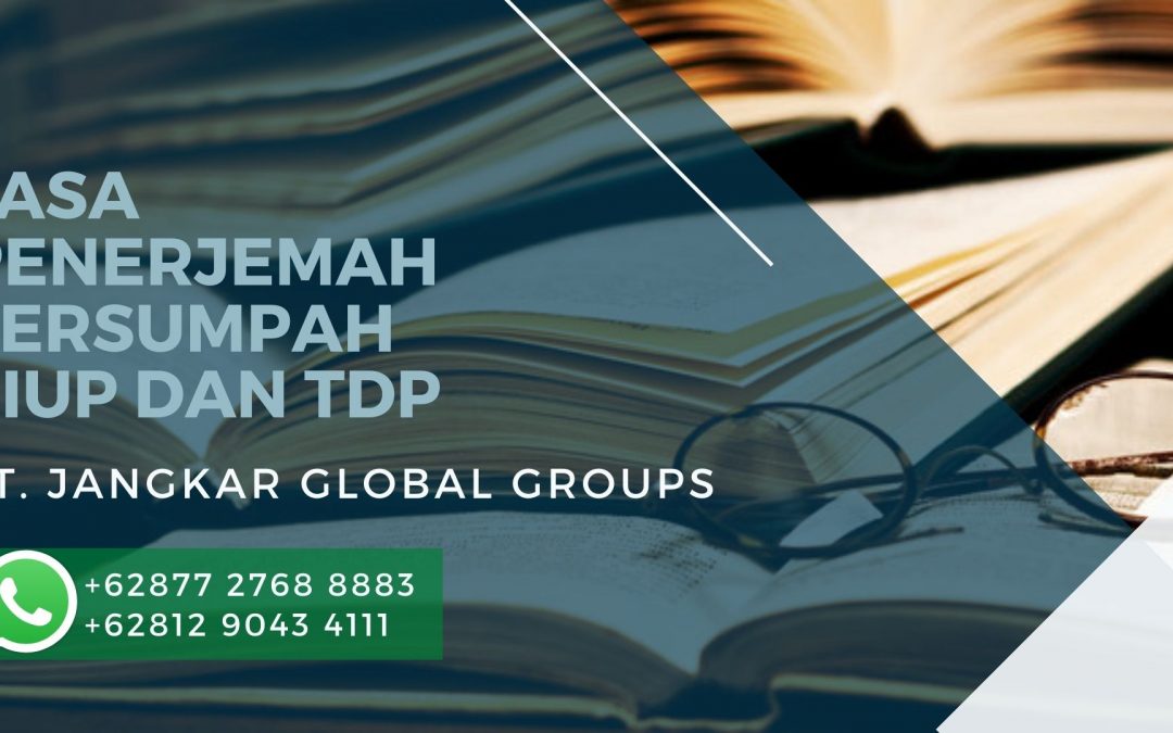 Jasa Penerjemah Tersumpah Murah Untuk SIUP dan TDP Berkualitas dan Terpercaya di Bantar Gebang Bekasi, Hubungi 0877 2768 8883