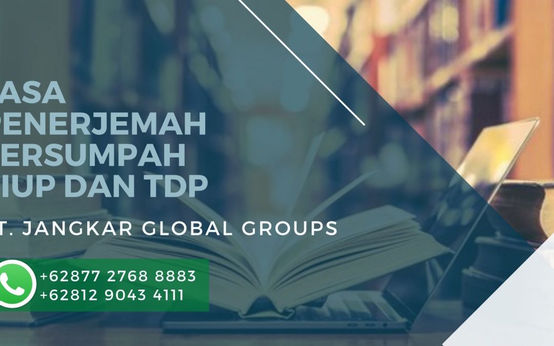 Jasa Penerjemah Tersumpah Murah Untuk SIUP dan TDP Resmi dan Akurat di Jatibening Bekasi, Hubungi 0877 2768 8883