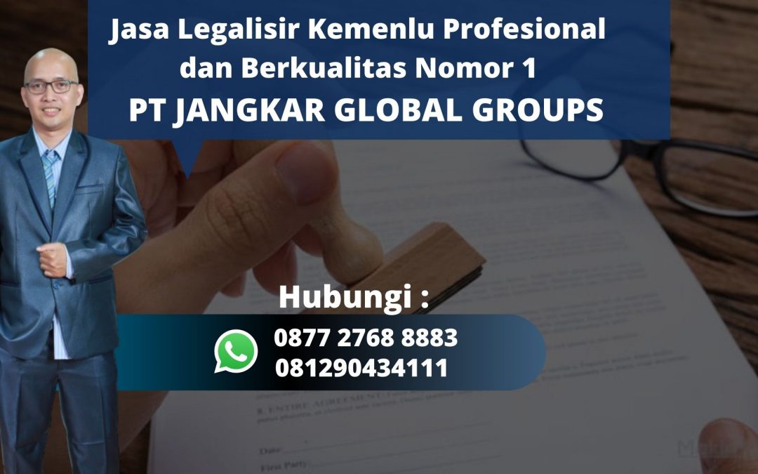 Biro Jasa Legalisir Kemenlu Berpengalaman di Margasari Tangerang, Hubungi 0877 2768 8883