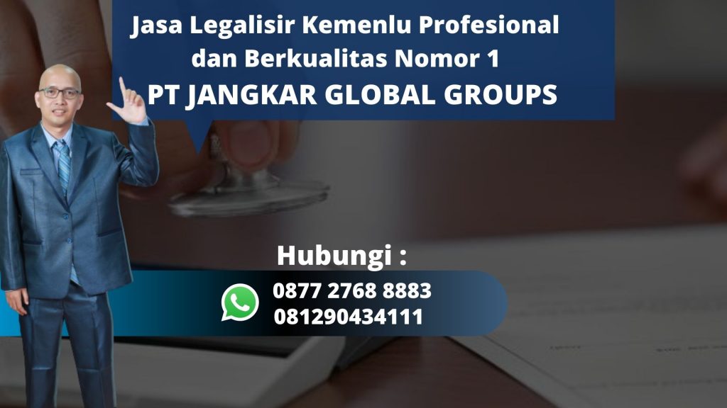 Jasa Legalisir Kemenlu Profesional dan Berkualitas Pondok Benda Tangerang Selatan